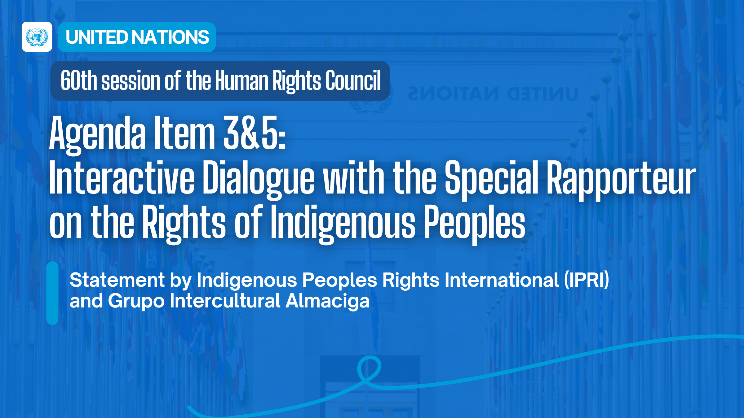 United Nations Human Rights Council 60th session | Agenda Item 3&5: Interactive Dialogue with the Special Rapporteur on the Rights of Indigenous Peoples