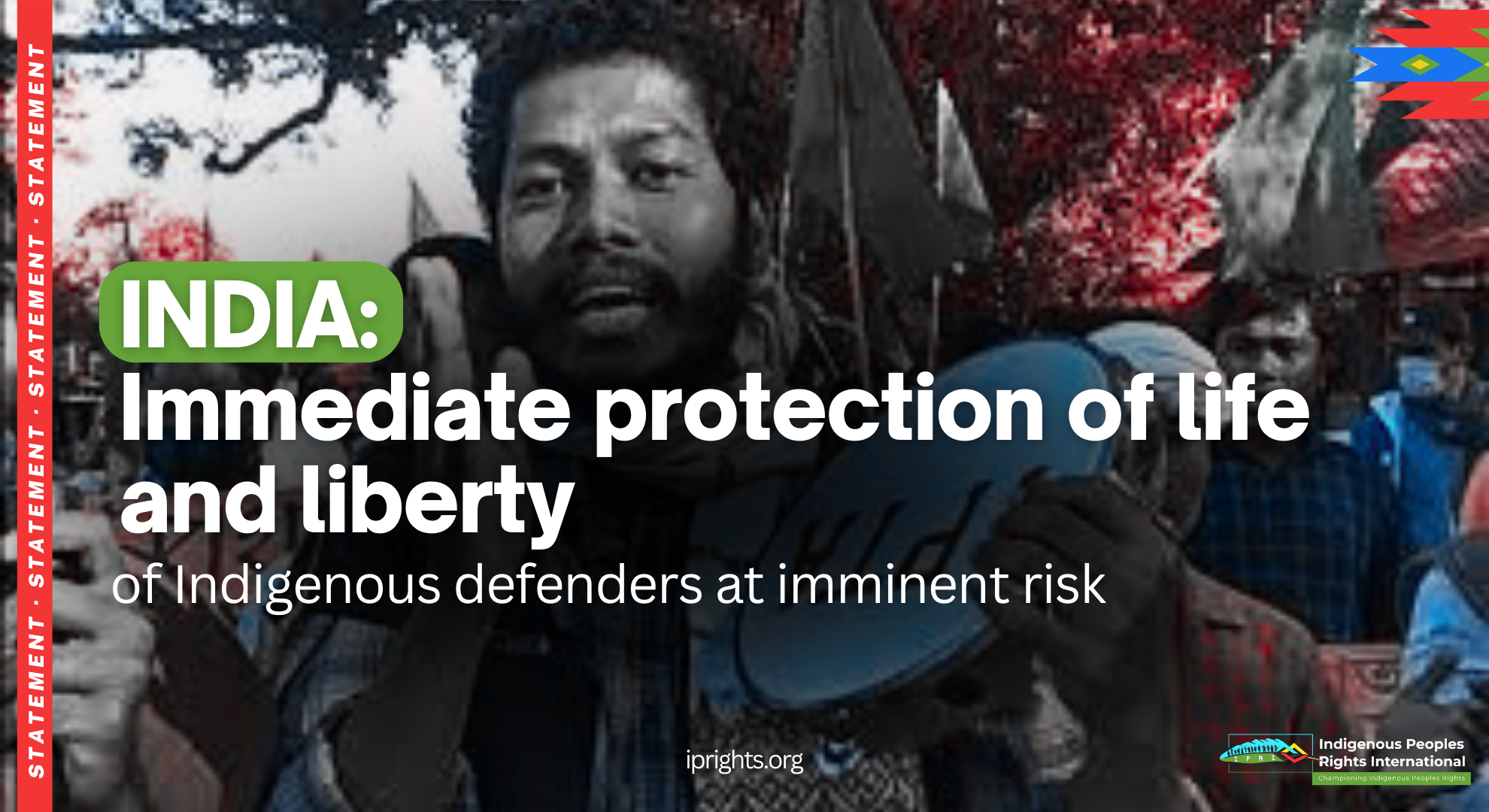 INDIA: Immediate protection of life and liberty of Indigenous defenders at imminent risk