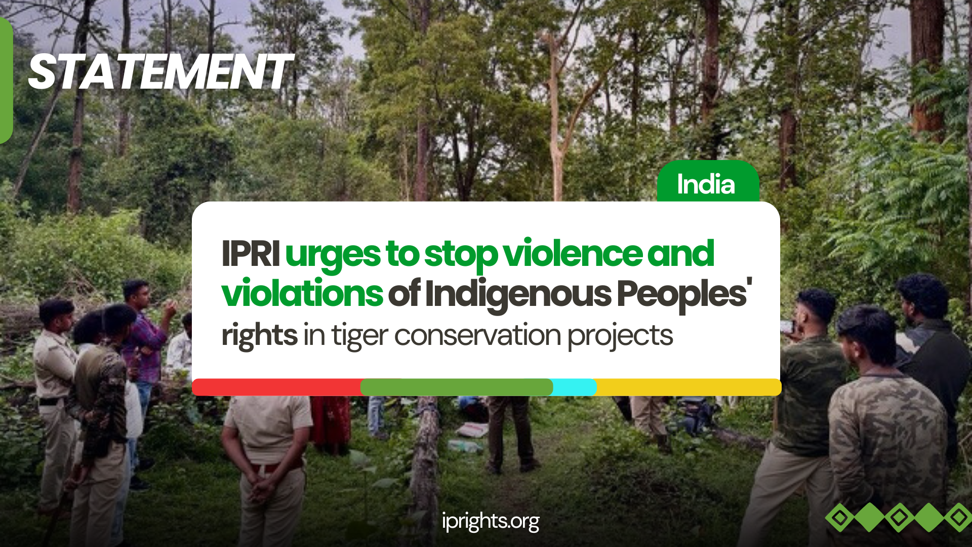 INDIA || IPRI urges to stop violence and violations  of Indigenous Peoples' rights in tiger  conservation projects