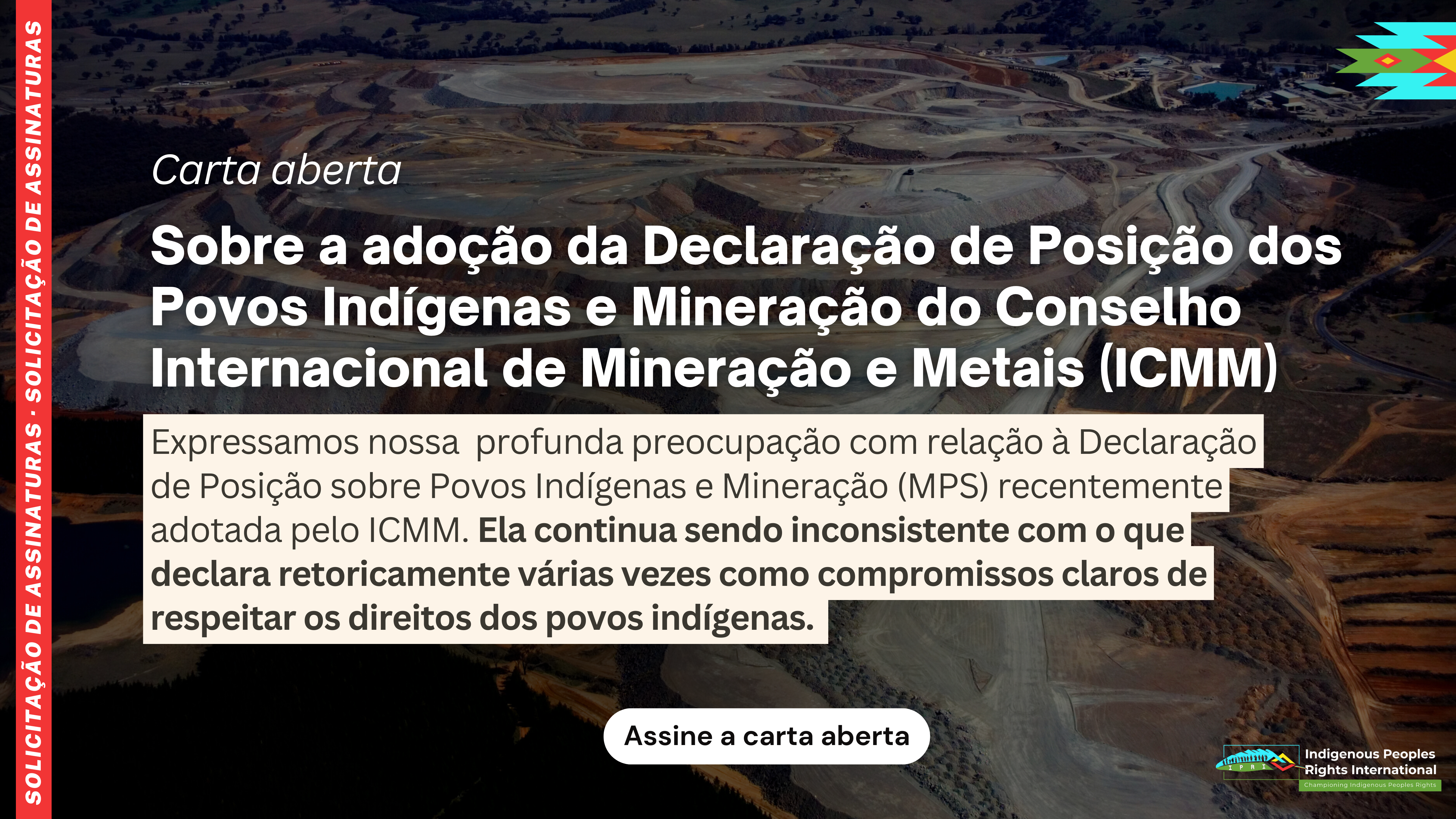 Carta aberta sobre a adoção da Declaração de Posição dos Povos Indígenas e Mineração do Conselho Internacional de Mineração e Metais (ICMM)