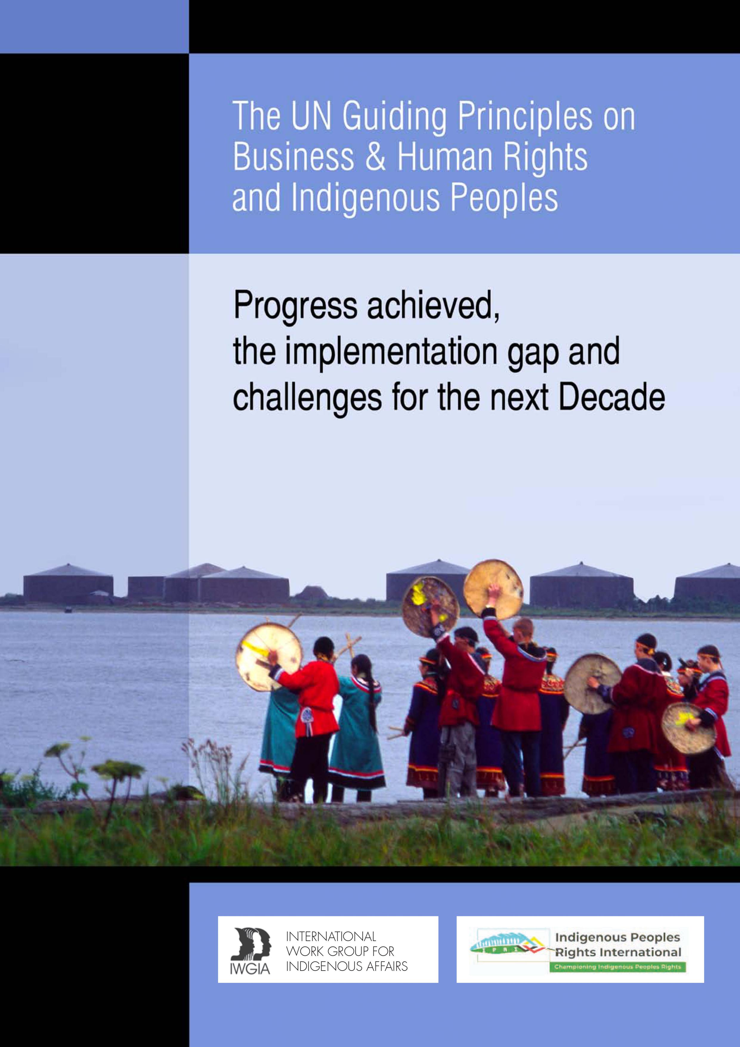 The UN Guiding Principles on Business &amp; Human Rights and Indigenous Peoples